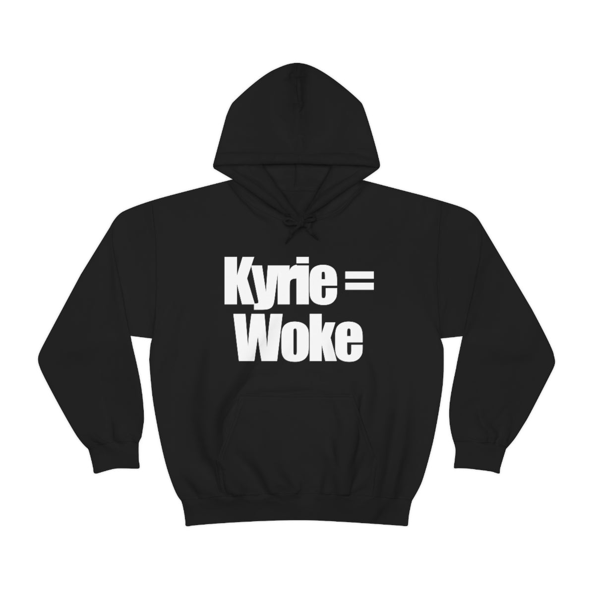 "Kyrie = Woke" Hoodie (Available in Multiple Colors)