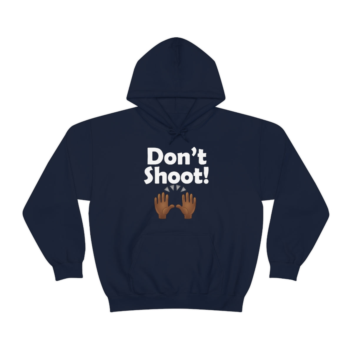 "Don't Shoot" Unisex Hoodie (Available in Black, Charcoal, & Navy Blue)