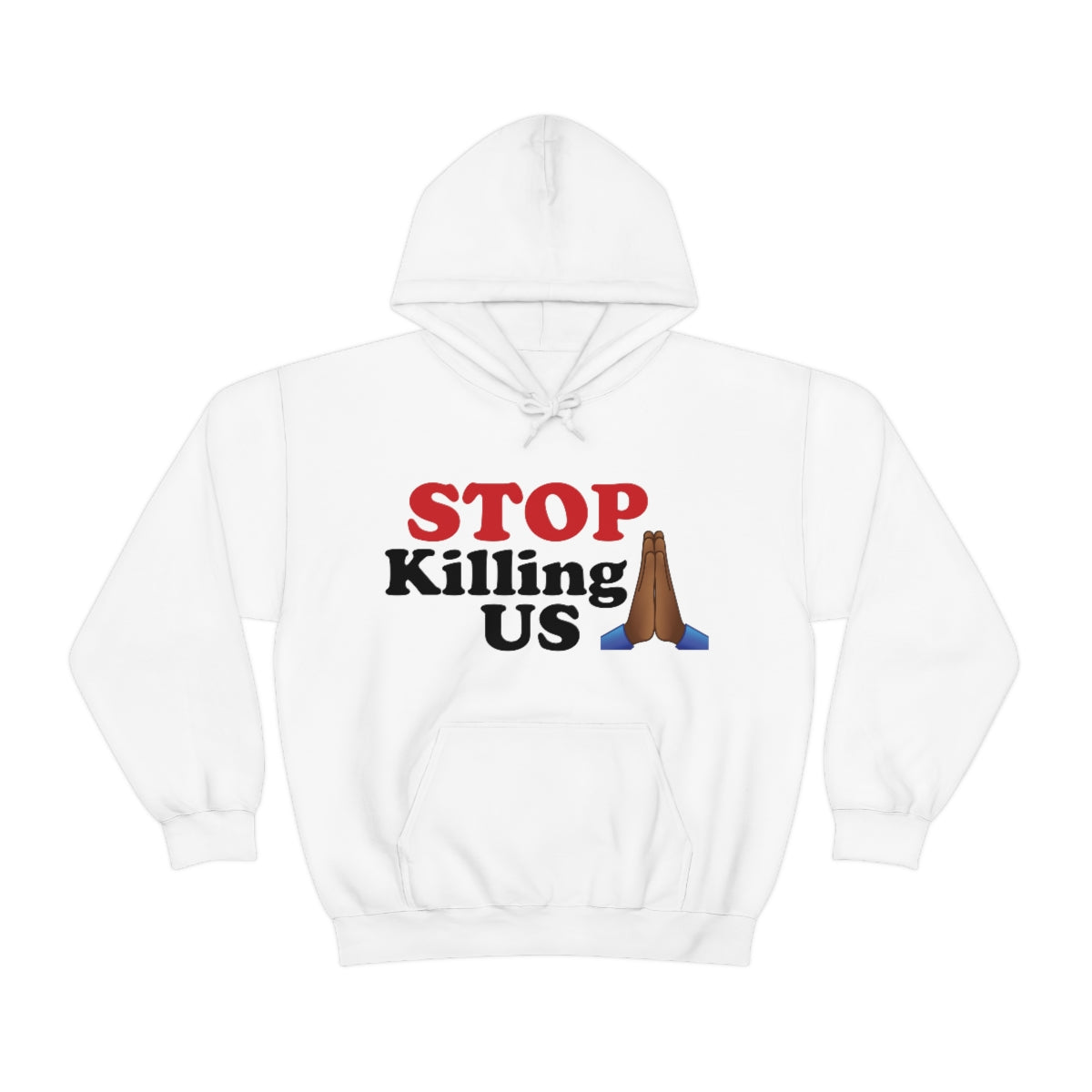 "Stop Killing Us" Unisex Hoodie (Available in Gray and White)